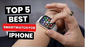 Top 5: Best Smartwatch For iPhone (2024)