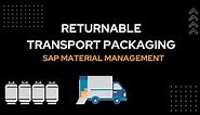 Returnable Transport Packaging Material in SAP MM Full Process | SAP MM Course