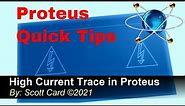 How to make High Current PCB Traces in Proteus