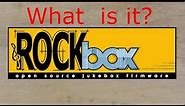 Rockbox, What Is It?