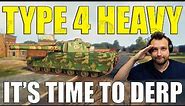 Fellas, You Asked For It: DERPING With Type 4 Heavy! | World of Tanks