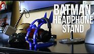 3D Printed BATMAN Headphone Stand
