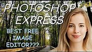 Is Adobe Photoshop Express the Best FREE image editor?