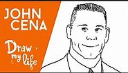 JOHN CENA - Draw My Life