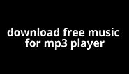 download free music for mp3 player