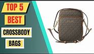 Top 5 Best Crossbody Bags || Michael Kors Crossbody Bag 2024