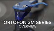 Ortofon 2M Moving Magnet Cartridge Series Overview