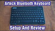 Arteck Bluetooth Keyboard Setup & Review
