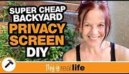 Super Cheap Backyard Privacy Screen DIY Tutorial Video - THIS IS REAL LIFE