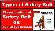 Types of Safety belts in Construction | Classification of Full body harness | HSE STUDY GUIDE