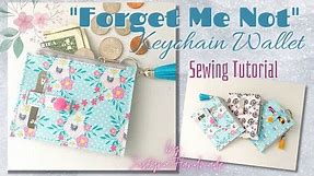 "Forget Me Not " Keychain Wallet | Sewing Tutorial | JustynaThandMade