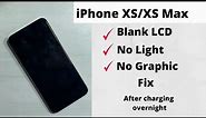 iPhone Xs or XsMax Display Blank Fix!No Light No Display Fix.