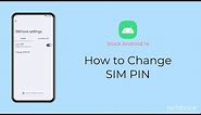 How to Change SIM PIN [Android 14]