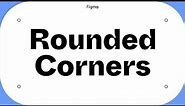 Figma Tutorial: Rounded Corners