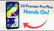 LG Premier Pro Plus - Hands On & First Impressions!