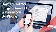 How To Get Your 🔥Forgot Gmail ID & Password🔥 By Phone 2018