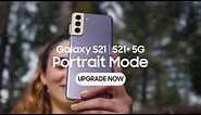 Galaxy S21 | S21+ 5G: New Portrait Mode | Samsung