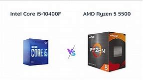 Intel Core i5-10400F vs AMD Ryzen 5 5500 | Which CPU is Better?