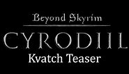 Beyond Skyrim: Cyrodiil - Kvatch Story Teaser