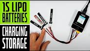 The best way to charge and store 1S LiPo batteries