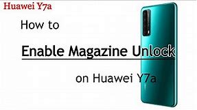 How to Enable Magazine Unlock on Huawei Y7a