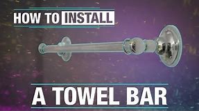 How To Install: A Towel Bar