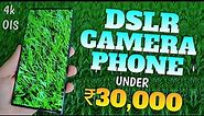 5 Best DSLR Camera Smartphone Under 30k In India | Best Phone Under 30000