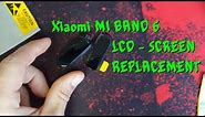 Xiaomi MI BAND 6 SCREEN REPLACEMENT - also good for Mi Band 4,5,7 and 8