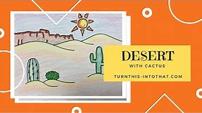 How to Draw a Desert - How to Draw a Cactus - Easy Drawing for kids