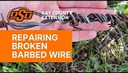 How to Repair Broken Barbed Wire Without Crimps