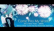 Come Into My World - [2012 New Years MEP]
