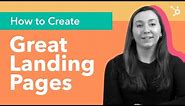 How to Create a Great Landing Page