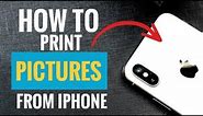 How to Print Pictures from iPhone (3 Simple Ways)