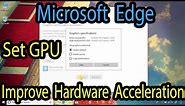 🚀How to Use GPU in Microsoft Edge to improve hardware acceleration on Windows 10 April 2018 Update