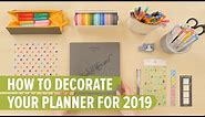 How To Decorate Your Planner For 2019: 10 Must-Have Planner Supplies