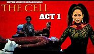 The Cell Movie Review (2000), ACT 1