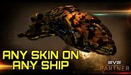 Eve Online - PUT ANY SKIN ON ANY SHIP