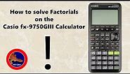 How to solve Factorials ! on the Casio fx-9750GIII calculator
