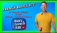 French Basics #72: Le Pronom Relatif DONT. How and when to use the relative pronoun DONT in French