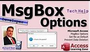 Microsoft Access MsgBox Options. Set No as Default. Safely Prevent Data Deletion