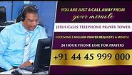 24 Hour Phone Line For Prayers +91 44-45 999 000 | Jesus Calls Telephone Prayer Tower