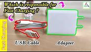 How to identify a Fast Charger Cable and Adapter ?