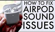 How To Fix AirPod Sound Quality Issues! (2021)