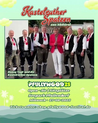 Kastelruther Spatzen einzigartiges Open Air #pfullywoodfestival