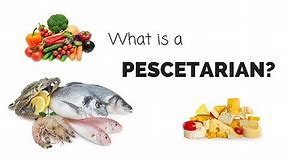 What is a PESCETARIAN?