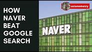How Naver Beat Google Search in South Korea