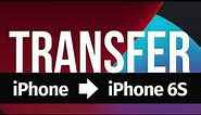 How to Transfer Data from iPhone to iPhone 6S | iPhone 6S Plus