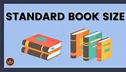Standard Book Sizes in Publishing: Which Should You Choose?