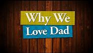 Why We Love Dad | Igniter Media | Father's Day Church Video