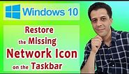 Windows 10: Network Icon Missing From Taskbar